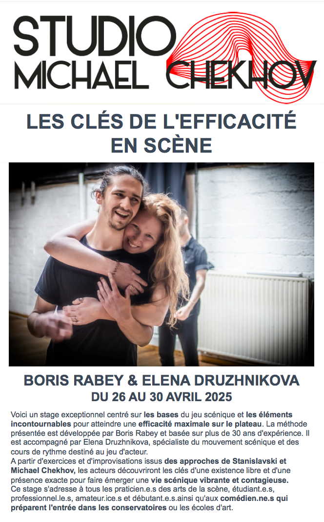 RC Affiche. Studio Michael Chekhov. Saint-Gilles. Les clés de l|efficacité en scène. Boris Rabey & Elena Druzhnikova du 26 au 30 avril 2025. 01. 2025-04-26